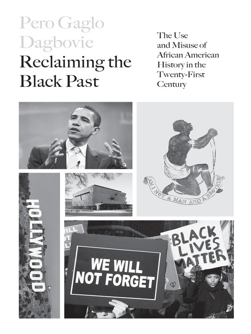 Title details for Reclaiming the Black Past by Pero G. Dagbovie - Available